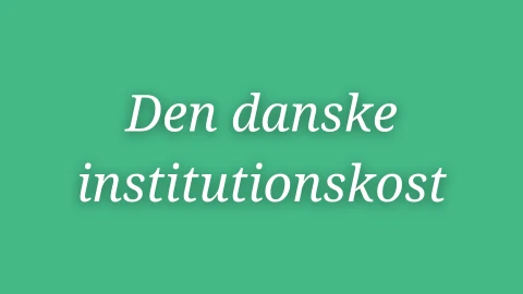 Den danske institutionskost