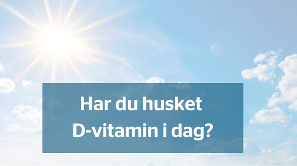 Himmel og tekst: Har du husket D-vitamin i dag?