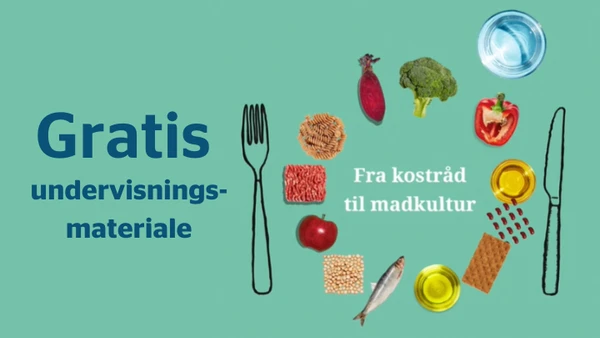Gratis undervisningsmateriale. Fra kostråd til madkultur