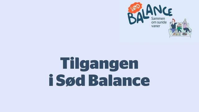 Tilgangen i Sød balance