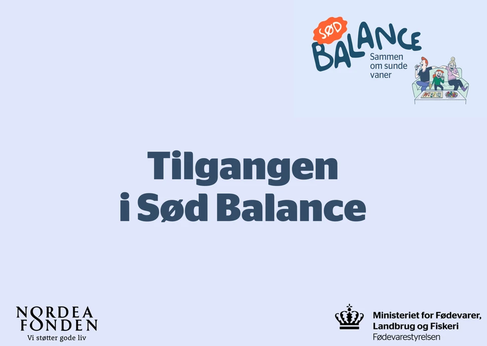 Tilgangen i Sød balance