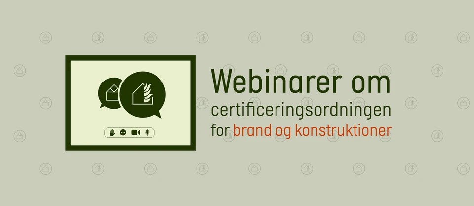 Illustration med teksten: Webinarer om certificeringsordningen for brand og konstruktioner